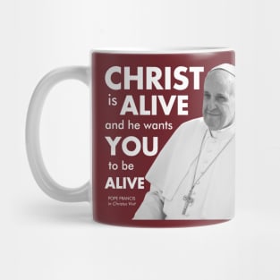 Christ is Alive (Christus Vivit) in white text Mug